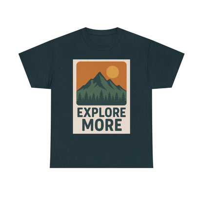 Explore More Unisex Heavy Cotton Tee, Adventure Shirt, Outdoor Clothing, Hiking Apparel, Gift for Nature Lovers, Casual Wear