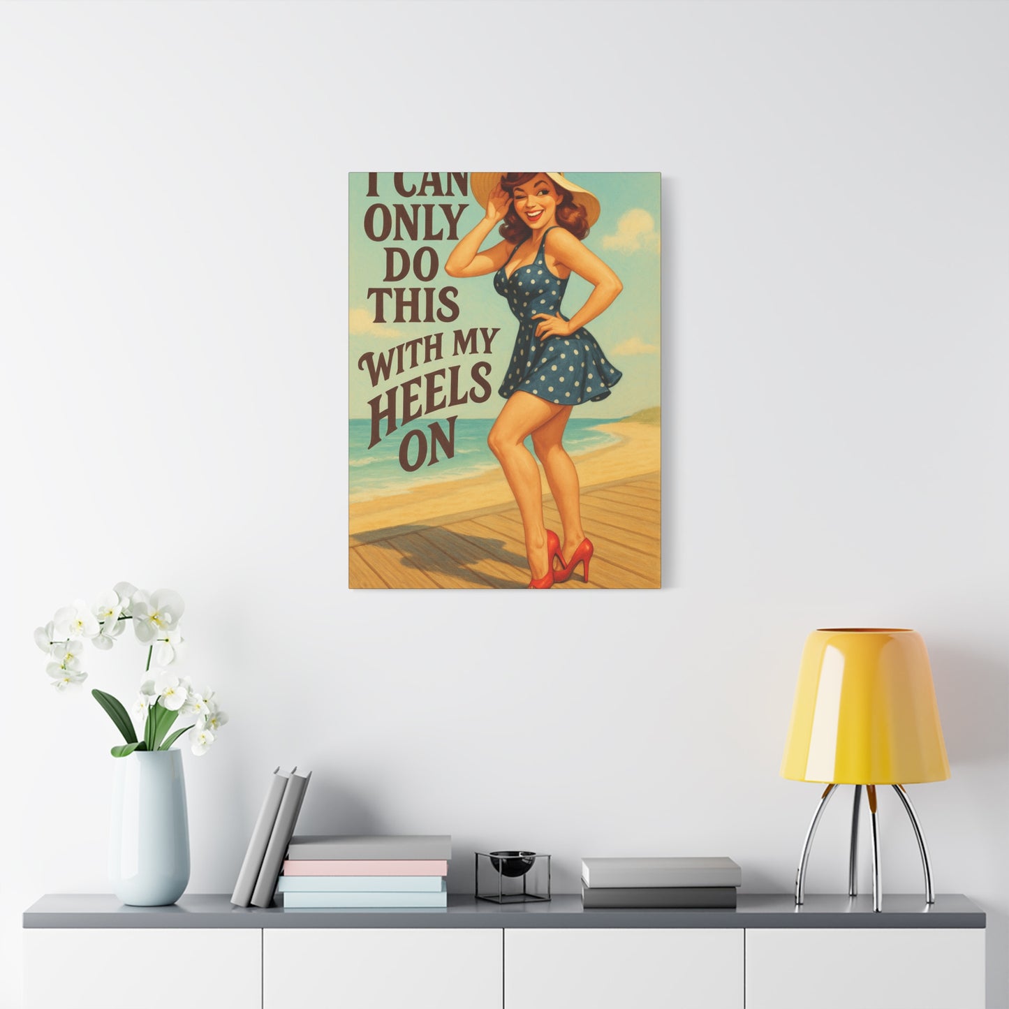 Canvas Print, Pin Up Girl Beach Art, I Can Only Do This with My Heels On, Wall Decor, Home Decor, Gift for Her, Funny Art, Humorous Art
