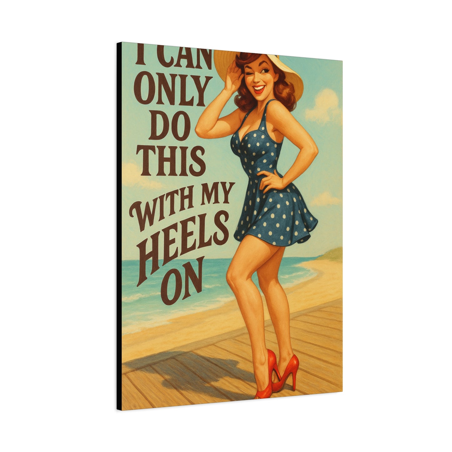 Canvas Print, Pin Up Girl Beach Art, I Can Only Do This with My Heels On, Wall Decor, Home Decor, Gift for Her, Funny Art, Humorous Art