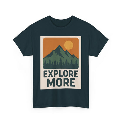 Explore More Unisex Heavy Cotton Tee, Adventure Shirt, Outdoor Clothing, Hiking Apparel, Gift for Nature Lovers, Casual Wear